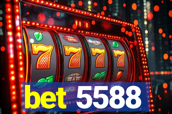 bet 5588